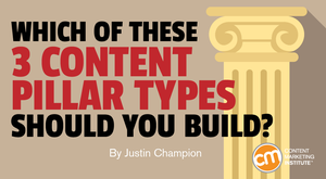 Which of These 3 Content Pillar Types Should You Build?