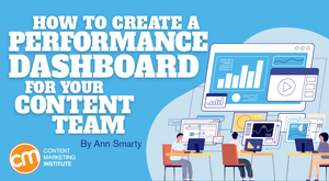 How to Create a Performance Dashboard for Your Content Team [Tools]