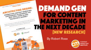 Demand Gen for Content Marketing in the Next Decade [Research]