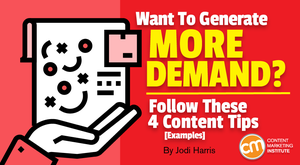 Demand Generation: Follow These Content Tips [Examples]
