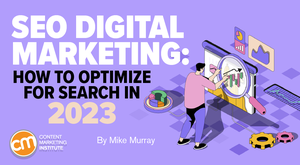 SEO for Digital Content Marketing: How To Optimize for Search